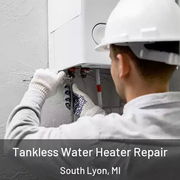  Tankless Water Heater Repair South Lyon, MI