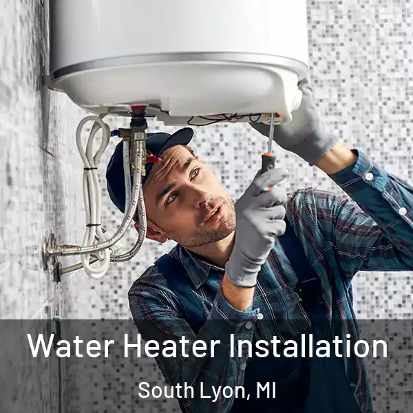 Water Heater Installation South Lyon, MI